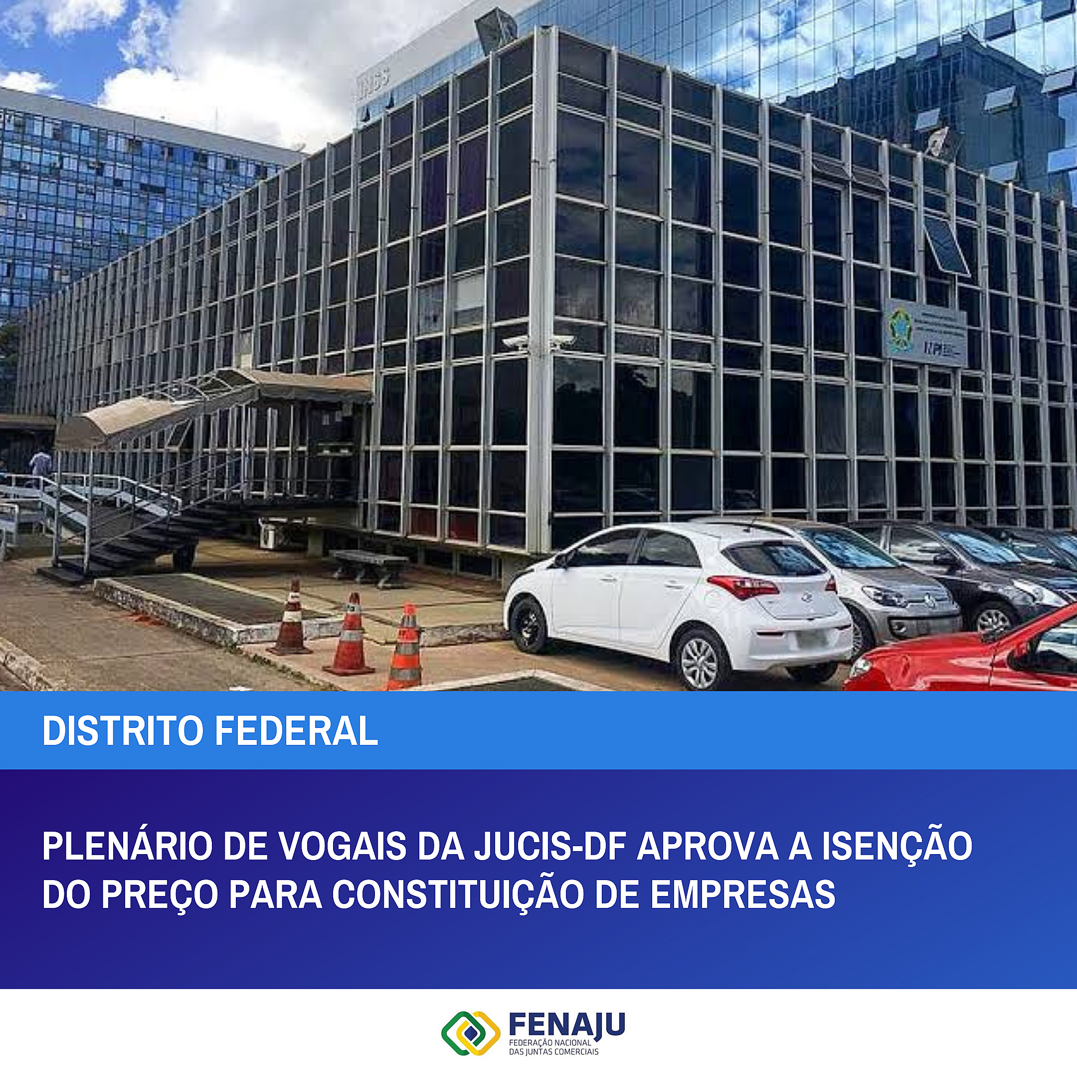 Read more about the article Plenário de vogais da JUCIS-DF aprova a isenção do preço para constituição de empresas
